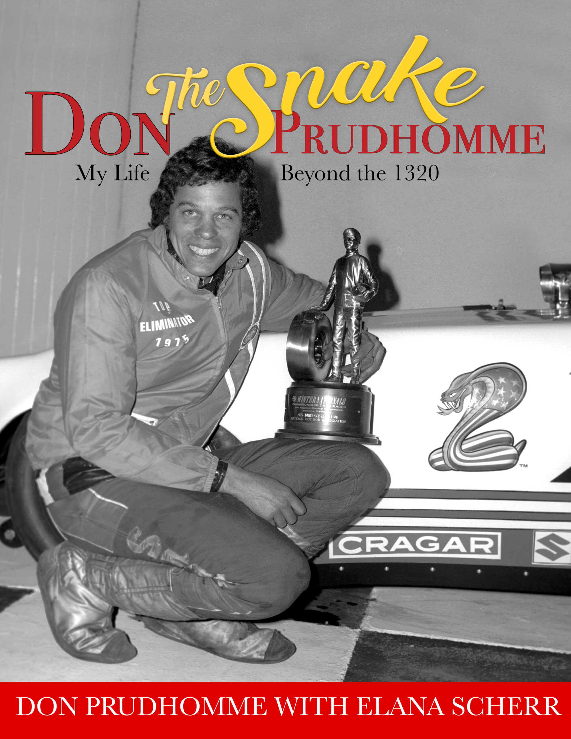 DON PRUDHOMME SHARES LIFE STORY ON AND OFF THE TRACK